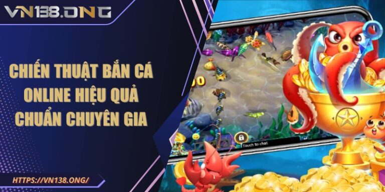 Chiến thuật bắn cá online hiệu quả chuẩn chuyên gia 1 chien thuat ban ca online